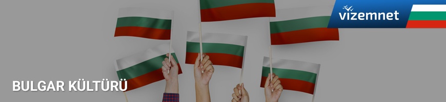 bulgaristan kültürü ve bulgar adetleri