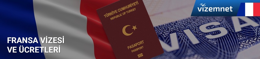 fransa vizesi ve vize ücretleri fransa vizesi ve vize ücretleri