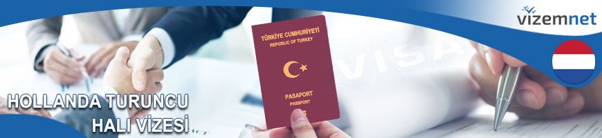 Hollanda Turuncu Halı Vizesi Hollanda Turuncu Halı Vizesi