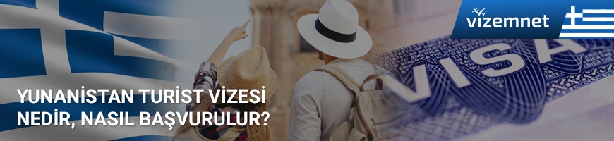 Yunanistan Turist Vizesi Nedir Nasıl Başvurulur Yunanistan Turist Vizesi Nedir Nasıl Başvurulur