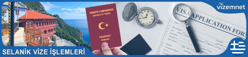 Selanik Vize İşlemleri Selanik Vize İşlemleri