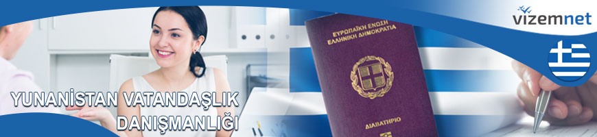 Yunanistan Vatandaşlık Danışmanlığı Yunanistan Vatandaşlık Danışmanlığı